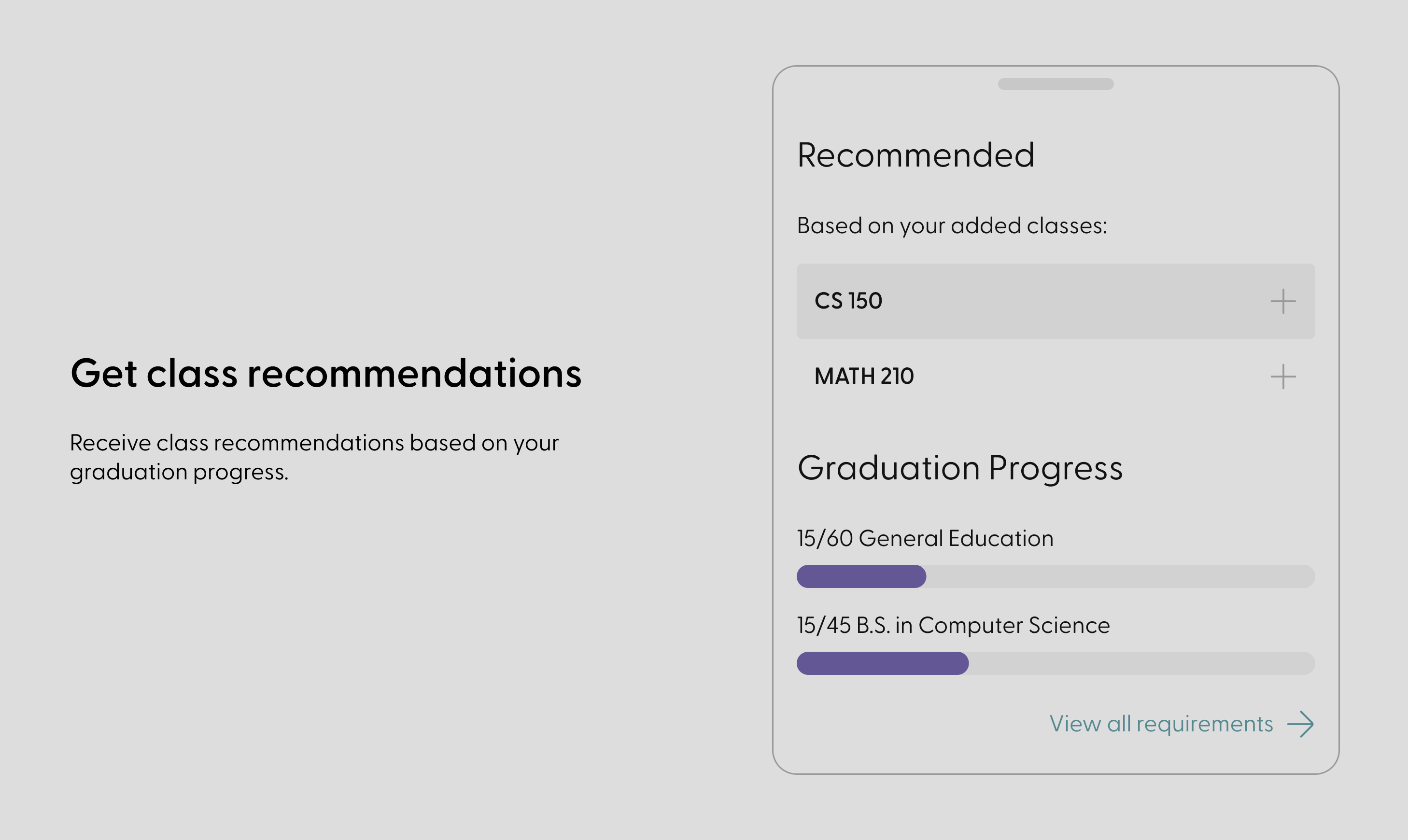 Get class recommendations based on your saved classes and graduation requirements.